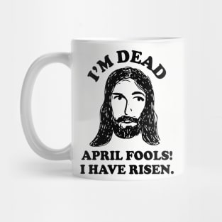 Easter April Fools Jesus Mug